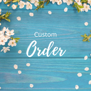 Custom order