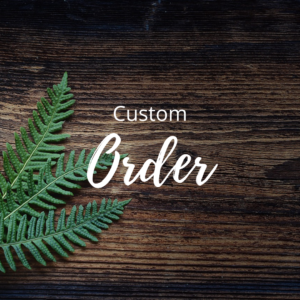 Custom order