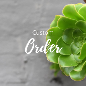 Custom order