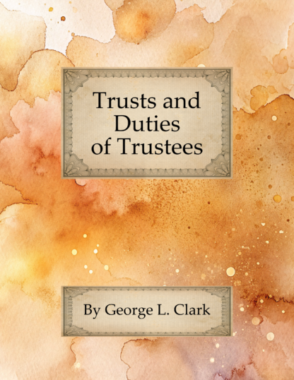 Trusts and Duties of Trustees