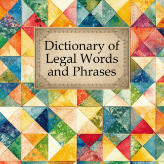 Dictionary of Legal words and phrases