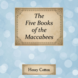 The Five Books of the Maccabees